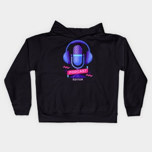 Podcast Editor Kids Hoodie